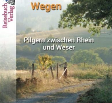 Buchcover "Auf heimischen Wegen: Pilgern zwischen Rhein und Weser" erschienen im Reisebuch Verlag