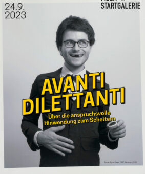 Bildnachweis: Plakat zur Ausstellung „Avanti Dilettanti. Über die anspruchsvolle Hinwendung zum Scheitern“ - Gestaltung: Silke Chrusciel