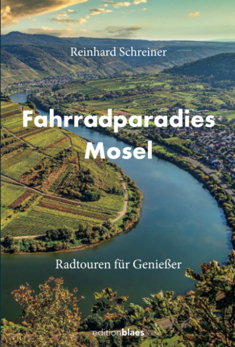 Buchcover zu "Fahrradparadies Mosel" von Reinhard Schreiner, erschienen in der Edition Blaes